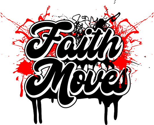 FAITH MOVES